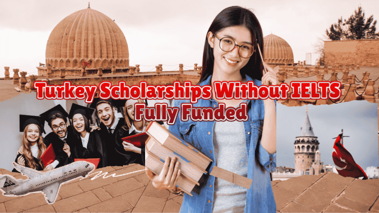 Turkey Scholarships Without IELTS